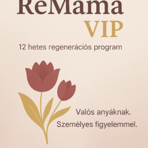 ReMama VIP – 12 hetes személyre szabott regeneráció